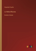 Le Maha-Bharata: Dixiéme Volume 3368200283 Book Cover