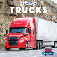 Trucks (On the Move) 1499444710 Book Cover