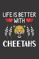Life Is Better With Cheetahs: Cheetahs Lovers Funny Gifts Dot Grid Journal Notebook 6x9 120 Pages 1673903754 Book Cover