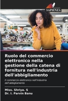 Ruolo del commercio elettronico nella gestione della catena di fornitura nell'industria dell'abbigliamento (Italian Edition) 6209899692 Book Cover