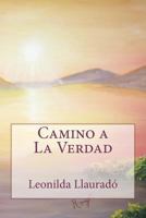 Camino a La Verdad 147509468X Book Cover