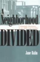 Neighborhood Divided: Community Resistance to an AIDS Care Facility (Anthropology of Contemporary Issues) 0801485797 Book Cover