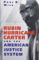 Rubin "Hurricane" Carter and the American Justice System