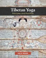 Tibetan Yoga: Principles and Practices 1620559129 Book Cover
