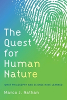 The Quest for Human Nature: What Philosophy and Science Have Learned 0197699251 Book Cover