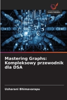 Mastering Graphs: Kompleksowy przewodnik dla DSA (Polish Edition) 6209704263 Book Cover