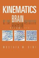 Kinematics of the Brain Activities: Volume III 1470082594 Book Cover