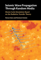 Seismic Wave Propagation Through Random Media: Monte Carlo Simulation Based on the Radiative Transfer Theory 1316511154 Book Cover