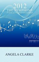 2012, the Symphony 1908151005 Book Cover