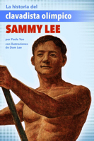La Historia del Clavadista Olímpico Sammy Lee (the Story of Olympic Diver Sammy Lee) (Spanish Edition) 1643797603 Book Cover
