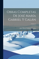 Obras Completas De José María Gabriel Y Galán; Volume 2 1022698966 Book Cover