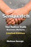 Sasquatch, the Native Truth, Ravens Return 1976250382 Book Cover