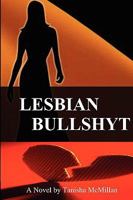 Lesbian Bullshyt 0972701141 Book Cover