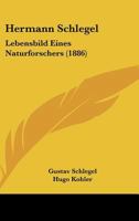 Hermann Schlegel: Lebensbild Eines Naturforschers 1165470039 Book Cover