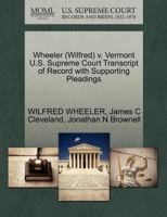 Wheeler (Wilfred) v. Vermont U.S. Supreme Court Transcript of Record with Supporting Pleadings 1270617966 Book Cover