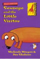 Sausage and the Little Visitor 1404827358 Book Cover