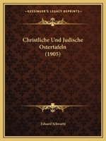 Christliche Und J�dische Ostertafeln (Classic Reprint) 1167543815 Book Cover