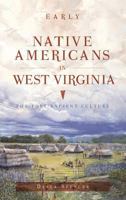 Early Native Americans in West Virginia: The Fort Ancient Culture 1467118516 Book Cover