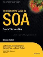 The Definitive Guide to SOA: Oracle Service Bus, Second Edition (The Definitive Guide) 1430210575 Book Cover