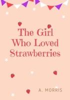 The Girl Who Loved Strawberries B0G64XVVDJ Book Cover
