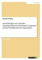 Auswirkungen von virtueller Zusammenarbeit in Distributed Companies auf die Produktivität der Angestellten 3668622531 Book Cover