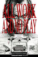 All Work and No Play 148207088X Book Cover