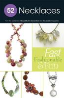 52 Necklaces: Fast Fashionable & Fun 087116714X Book Cover