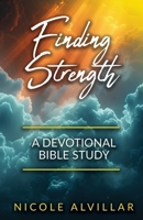 Finding Strength: A Devotional Bible Study B0DSN44ZLG Book Cover