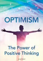 Optimism: The Power of Positive Thinking 1678211923 Book Cover