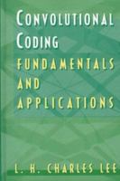 Convolutional Coding: Fundamentals and Applications (Artech House Telecommunications Library) 089006914X Book Cover