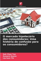 O mercado hipotecário dos consumidores: Uma história de confusão para os consumidores? (Portuguese Edition) 6208545161 Book Cover