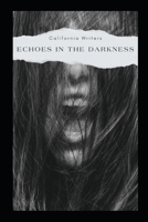 Echoes in the Darkness (The Collection) B0FNLSKCXQ Book Cover