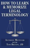 How to Learn & Memorize Legal Terminology 1484032519 Book Cover