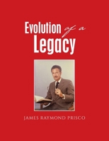 Evolution of a Legacy B0F79CYF44 Book Cover