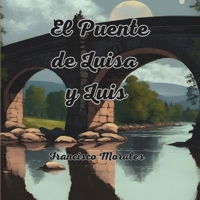 El Puente de Luisa & Luis. B0C9SJ2NRK Book Cover