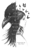 Fly With the Butterflies & Float With the Swans B0GJLZ6ZK4 Book Cover