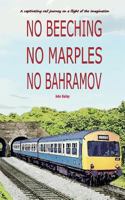 No Beeching No Marples No Bahramov 1389442020 Book Cover