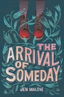 The Arrival of Someday 0062795384 Book Cover