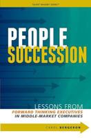 People Succession: Lessons from Forward Thinking Executives in Middle-Market Companies 0988707101 Book Cover