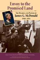 Envoy to the Promised Land: The Diaries and Papers of James G. McDonald, 1948-1951 0253025346 Book Cover