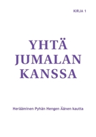 Yhtä Jumalan kanssa: Herääminen Pyhän Hengen Äänen kautta 952805126X Book Cover