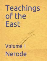 Teachings of the East: Volume I 1794322787 Book Cover