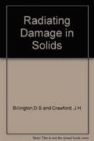 Radiation Damage in Solids 0691080224 Book Cover