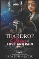 Teardrop Stains of my Love & Pain B08Y5HRPXY Book Cover