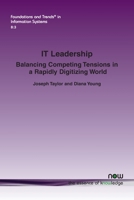 IT Leadership: Balancing Competing Tensions in a Rapidly Digitizing World 1638284482 Book Cover