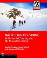 Backcountry Skiing: Skills for Ski Touring and Ski Mountaineering (Mountaineers Outdoor Expert Series) 1594850380 Book Cover