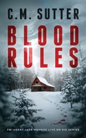 Blood Rules: A White-Knuckled Suspense Thriller B0BTKXTD3Q Book Cover