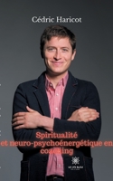 Spiritualit� et neuro-psycho�nerg�tique en coaching B09HYWYF7D Book Cover