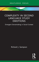 Complexity in Second Language Study Emotions: Emergent Sensemaking in Social Context 1032308451 Book Cover