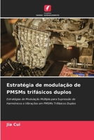 Estratégia de modulação de PMSMs trifásicos duplos (Portuguese Edition) 6209247474 Book Cover